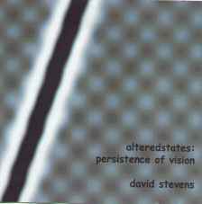 altered states: persistence of vision